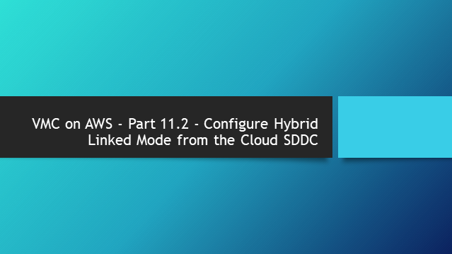 VMC on AWS – Part 4.3 – Allow Outbound Network Access for the Virtual Machine