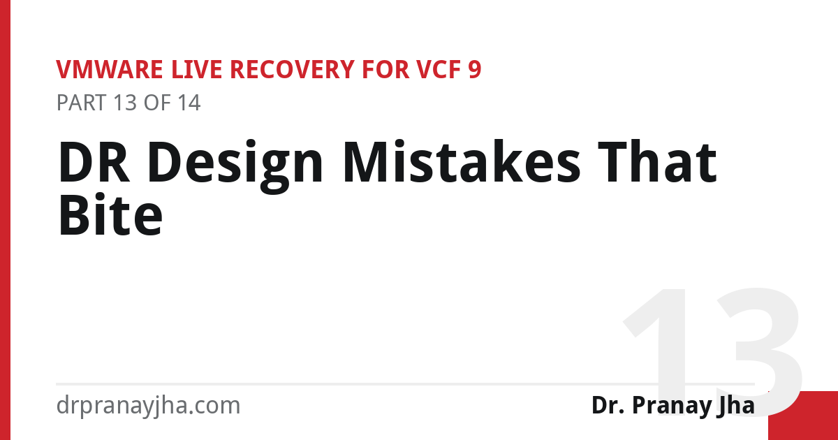 DR Design Mistakes That Bite