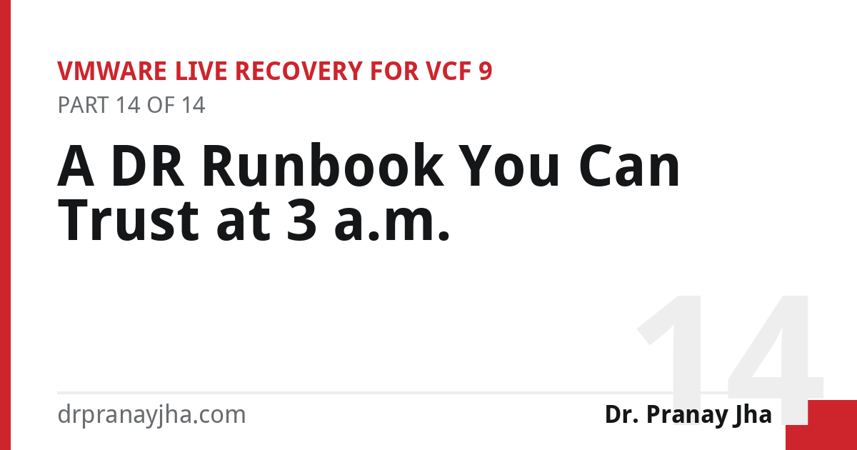 A DR Runbook You Can Trust at 3 a.m.